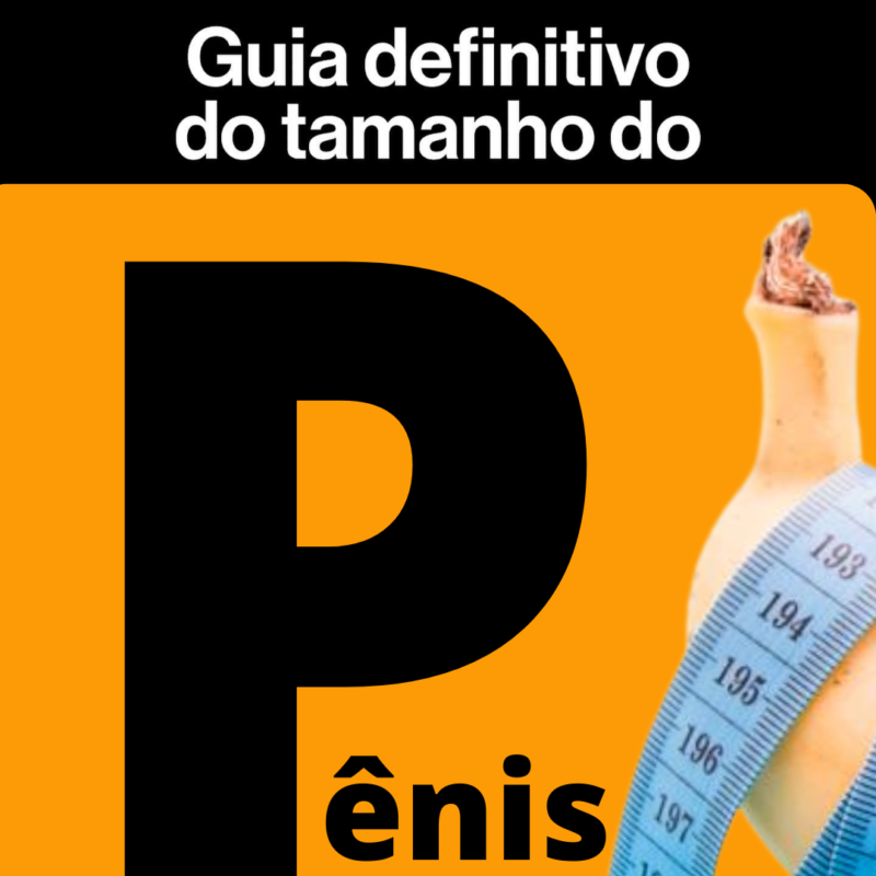 Guia Definitivo Do Tamanho Do Pênis Dr Paulo Esteves 8922